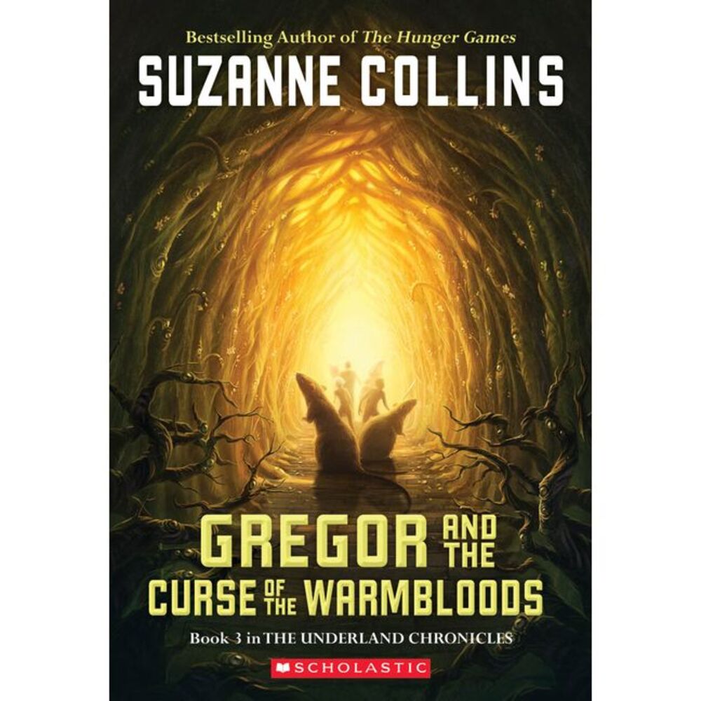 Gregor and the Curse of the Warmbloods (the Underland Chronicles #3) -- Suzanne
